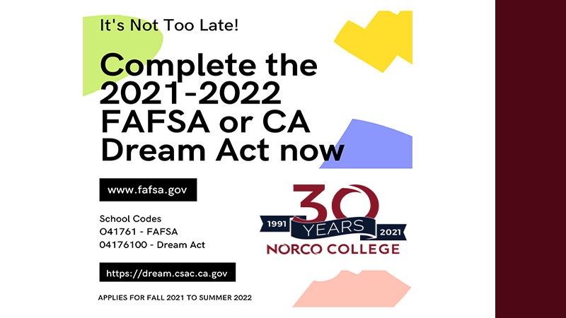 2021 - 2022 FAFSA or CA Dream Act Application is Available