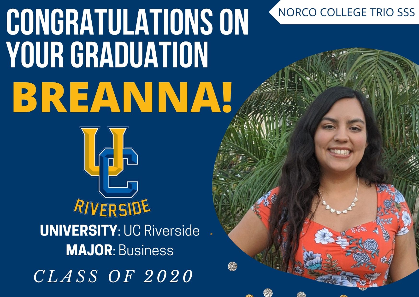 Picture of SSS Student Breanna who is transferring to University of Riverside in the fall of 2020. 